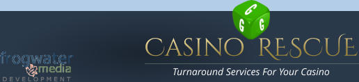 Casino  RESCUE Turnaround Services For Your Casino